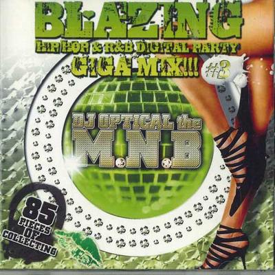 Mix CD DJ OPTICAL THE M.N.B - Blazing Hip Hop & R&b Digital Party NONE UNKNOWN Japan Obi Rap & Hip-Hop/R&B Used