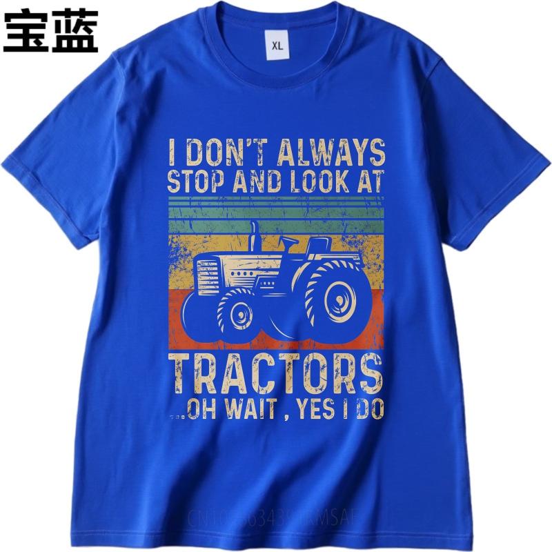 Plus Size Summer Boys T Shirt I Dont Always Stop And Look At Tractors Oh Wait Yes I Do Short Sleeve Travel Oneck Top Tees