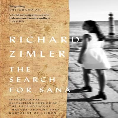 The Search for Sana by Richard Zimler Paperback Book 9781913640682