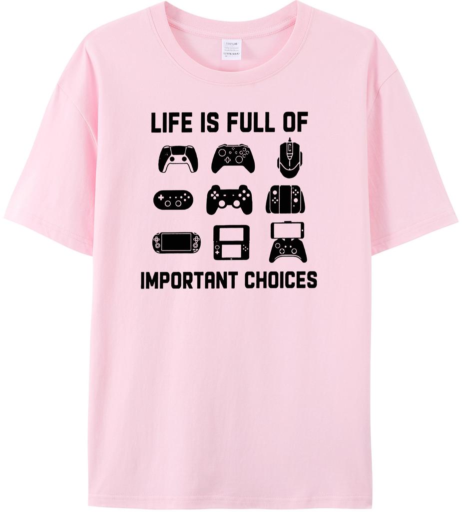 Life is Full of Important Choices Video Funny T Shirt Games Gamer Player Tops Tees for Men Clothes
