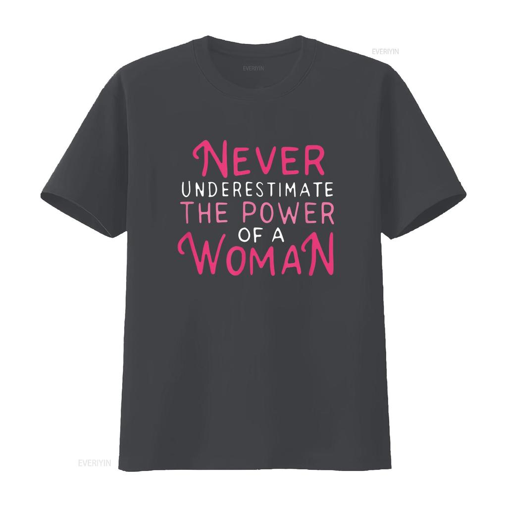 Never Underestimate The Power Of A Woman Strong Women T Shirt vintage Washed streetwear Comfortable Versatile Soft Stretched