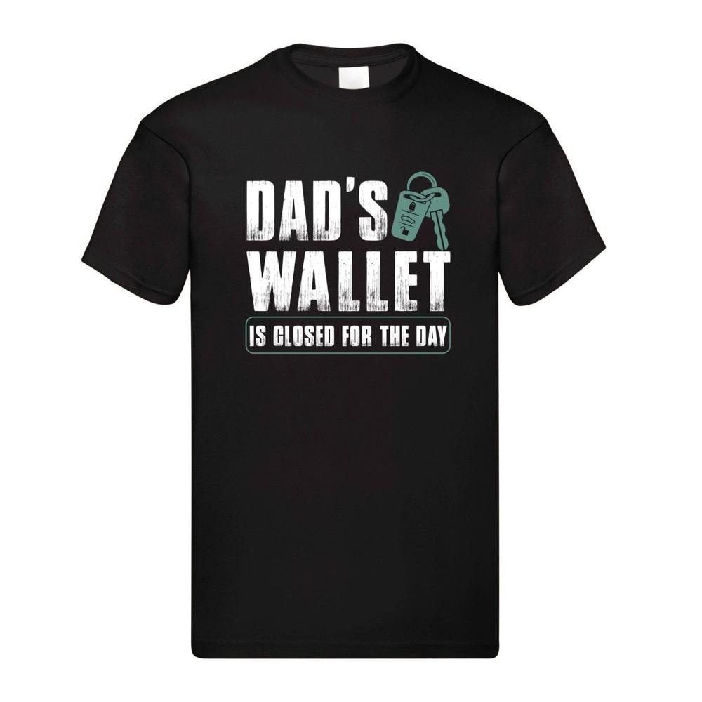 Dad's Wallet Is Closed for the Day – Funny Black Adult T-shirt Men's Women's Tops Tees