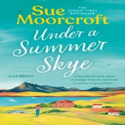 Under a Summer Skye by Sue Moorcroft Paperback Book 9780008636814
