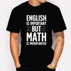 2023 New Mens Brand T-shirt ENGLISH IS IMPORTANT BUT MATH IS IMPORTANTER Summer Daily Casual Sports Tee Shirt Male T Shirt Homme