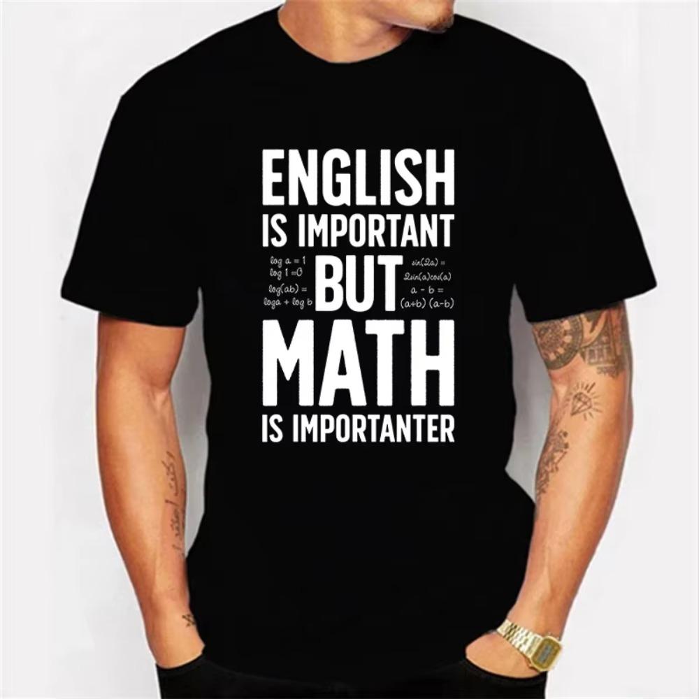 

2023 New Mens Brand T-shirt ENGLISH IS IMPORTANT BUT MATH IS IMPORTANTER Summer Daily Casual Sports Tee Shirt Male T Shirt Homme M