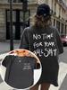 Vintage NO TIME FOR YOUR BULLSHIT Maglietta Unisex Streetwear Cotone Manica Corta Top Larghi Unisex Tutte le Stagioni 2026