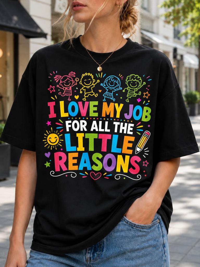 I Love My Job For All The Little Reasons Tee with colorful doodles pencil sun stars and teacher Unisex All T-Shirt