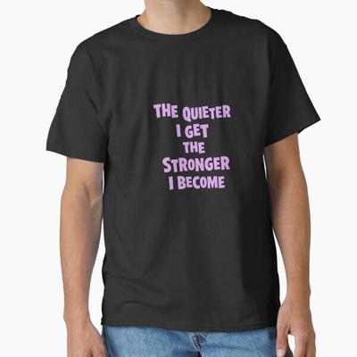 Men Casual Shirts Short Sleeves The Quieter I Get The Stronger I Become Black Tees Oversized T-shirts