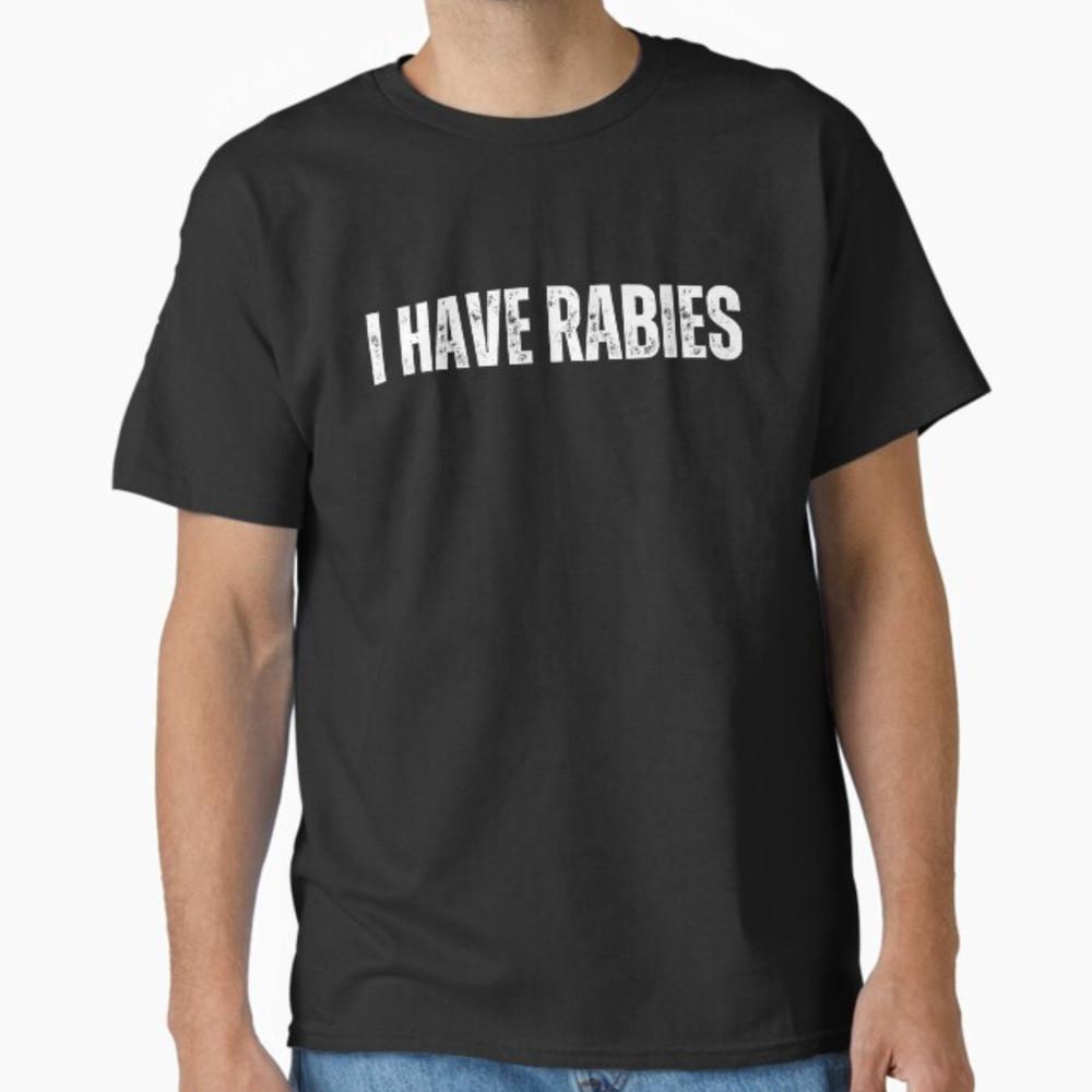 Retro Vintage I Have Rabies Funny Sarcastic T-Shirt Unisex T-Shirt L