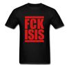 FCK ISIS Terrorist Terrorism War Blood Battle T Shirt Tee