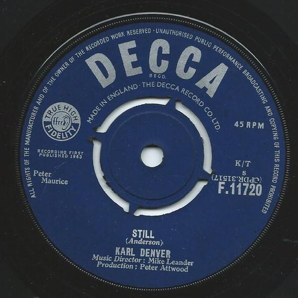 7inch Record KARL DENVER - Still  F11720 Decca 1963 UK Pop Used