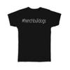 Gift T-Shirt : Hashtag French Bulldogs Hash Tag Social Media
