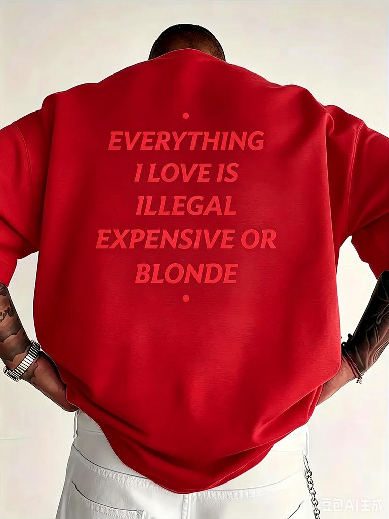 2026 New Funny Everything I Love Is Illegal Unisex Breathable Print Short Sleeve Streetwear Unisexs T Shirt Top