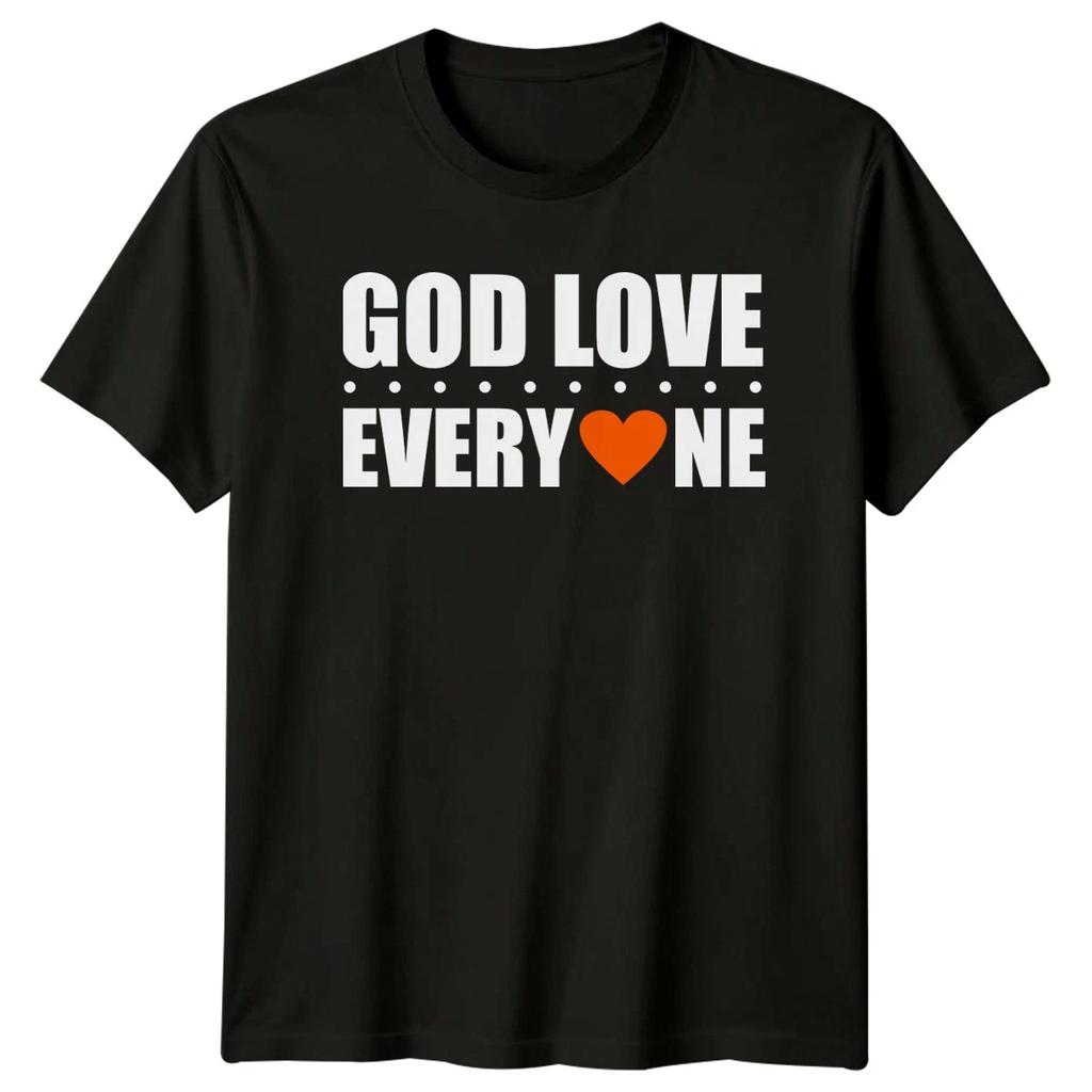 God Love Everyone T-Shirt Faith Christianity Christmas Gift For Him And Her