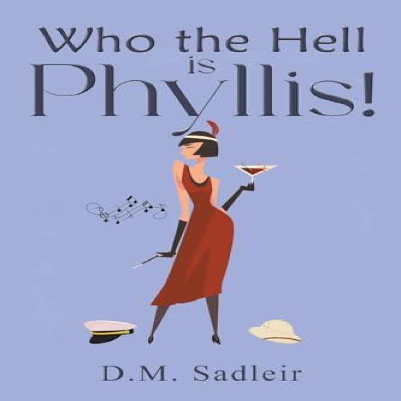 Who the Hell is Phyllis by D.M. Sadleir Paperback Book 9781035832736
