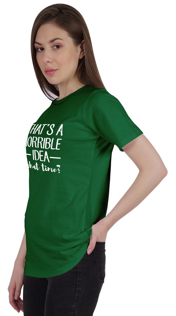 Inkmeso Women Quote Top   That's A Horrible Idea What Time    Graphic Print Tee