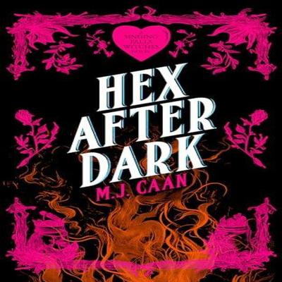Hex After Dark by M.J. Caan Paperback Book 9781036705640