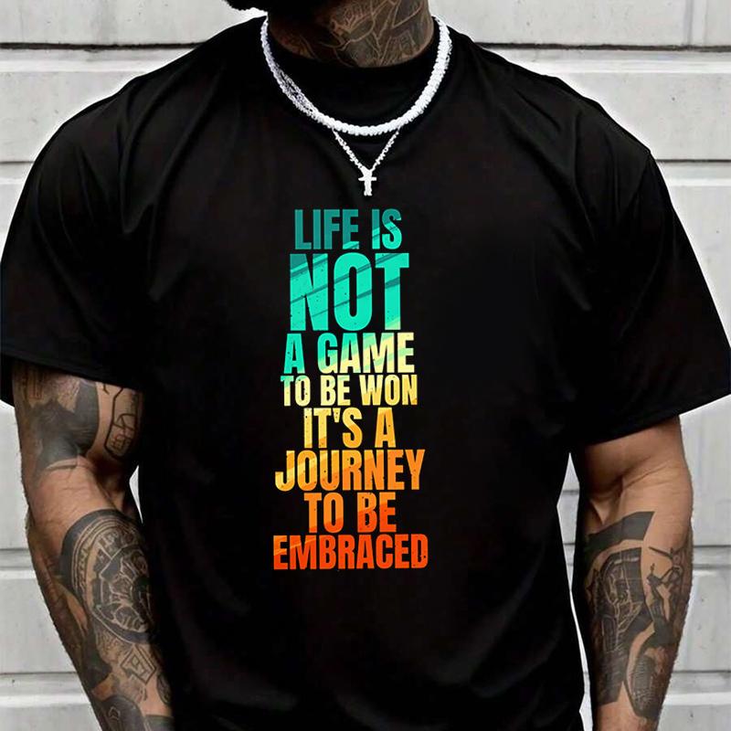 Life Is Not A Game To Be Won Men's Graphic Print T-Shirt Fashionable Casual Street Suitable For