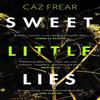 Sweet Little Lies by Caz Frear Paperback Book 9781785763359