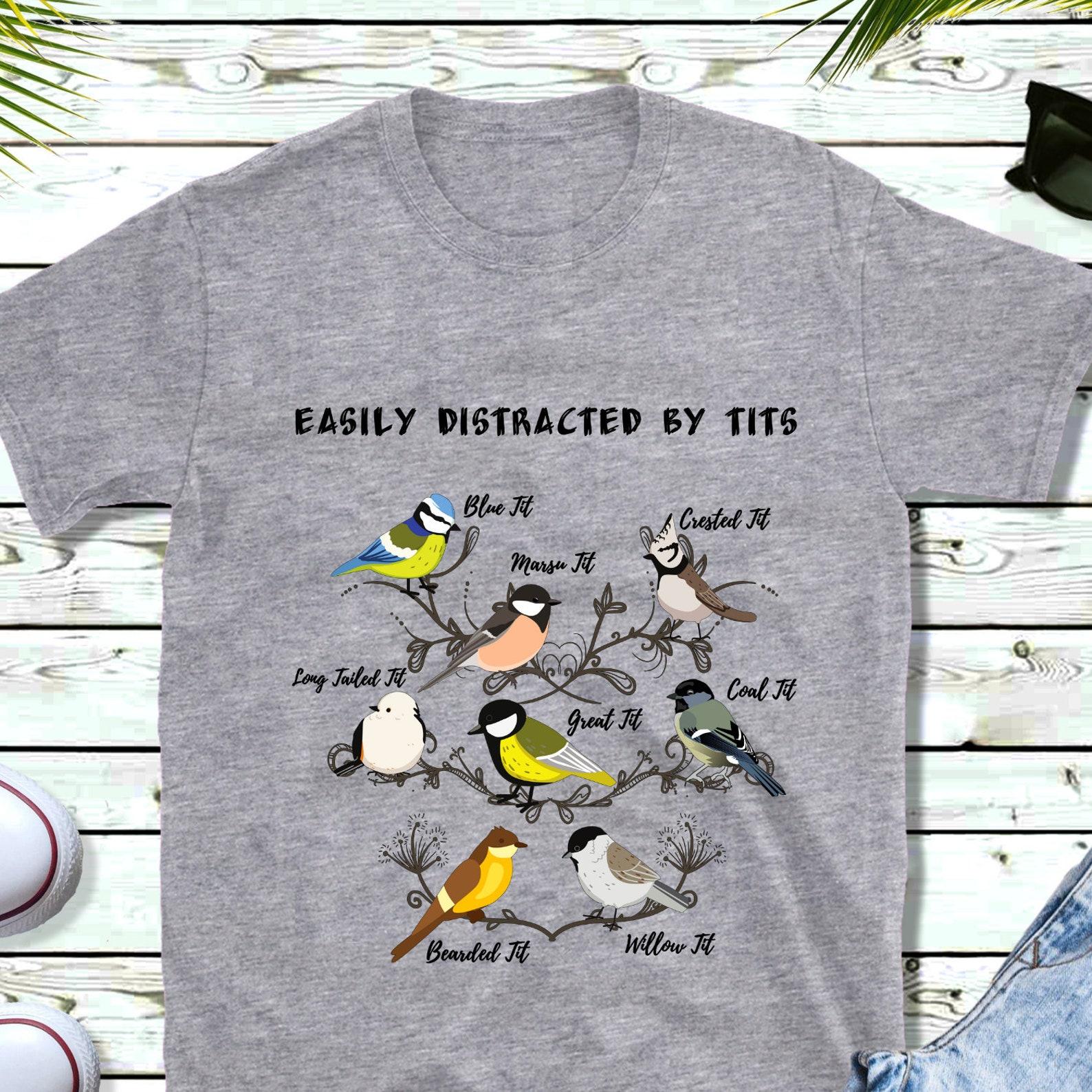 Funny Bird Nerd T-Shirt: Easily Distracted by Tits, Bird Watcher Gift M