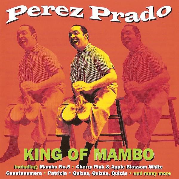 

CD PEREZ PRADO - King Of Mambo NOT2CD481 Not Now Music 2013 UK ObiLatin Used