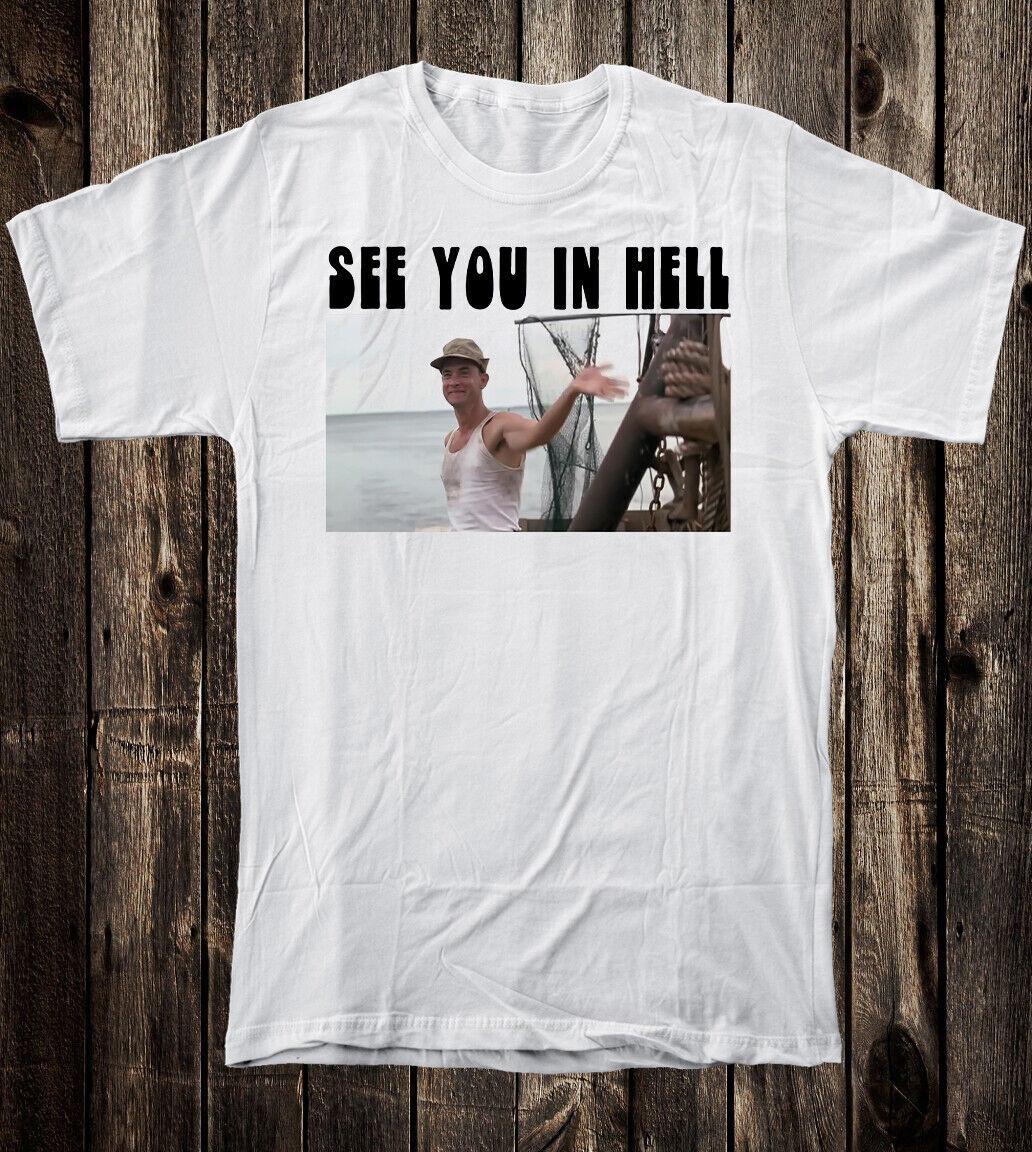 Novelty Funny T Shirt Tee 100% Cotton See You In Hell Forest Gump Parody XXL