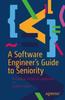 Kniha A Software Engineer's Guide To Seniority : A Guide To Technical Leadership