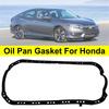Car Engine Oil Pan Gasket Replacement Parts For Honda Civic Wagovan DX LX Del Sol SOHC D17A1 1668cc 1700cc 1.6L 1.7L 1996-2005