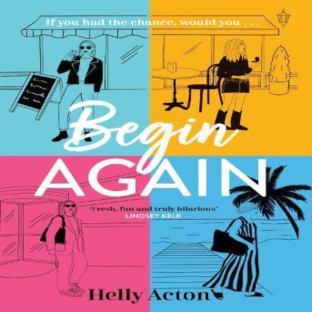 Begin Again by Helly Acton Hardback Book 9781838778330