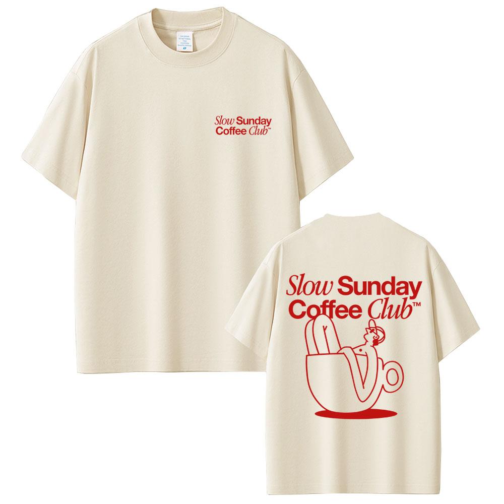 2025 Summer Slow Sunday Coffee Club T Shirt Menwomen Harajuku Vintage Graphic Classic Unisex 100 Pure Cotton Printed Tshirt