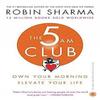 The 5 AM Club Own Your Morning Elevate You Life Paperback