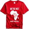 Anime Teenagers Summer Tshirt Were Not Target Practice Africa Map Short Sleeve Workout Round Neck Women Top Tees Man Tee Shirt