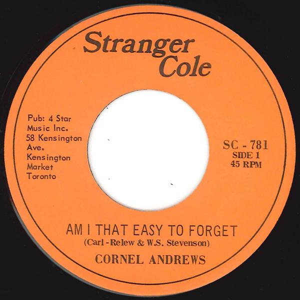 

7inch Record CORNEL ANDREWS - Am I That Easy To Forget SC781 STRANGER COLE Canada Reggae, Ska & Dub Used