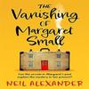 The Vanishing of Margaret Small by Neil Alexander Paperback Book 9781471414510