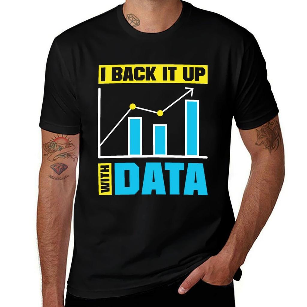 Data Analytics Data Engineering I Back It Up With Data Tshirt Stylish Print Short Sleeve Tee