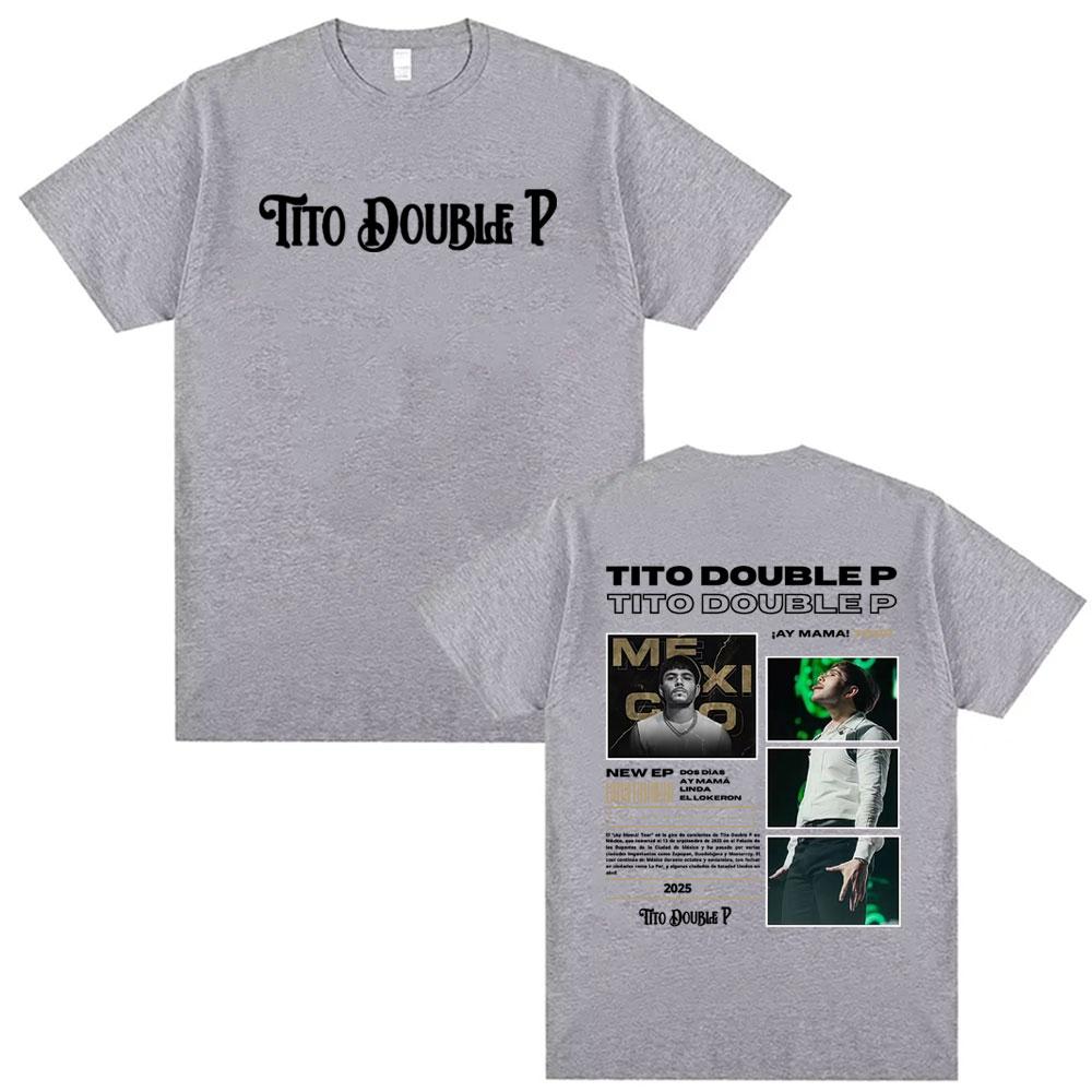 Tito Double P Ay Mama Tour 2025 Graphic Summer T Shirts Men Women Hip Hop Harajuku High Street T-shirts Casual Oversized T Shirt