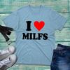 I Love Milfs Tshirt Funny Hilarious Novelty Milfs Rude Sarcastic Unisex Tee Top