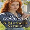 A Mothers Grace by Rosie Goodwin Paperback Book 9781785762390