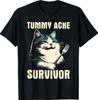 Tummy Ache Survivor - Funny Meme Cat Kitten Lover T-Shirt