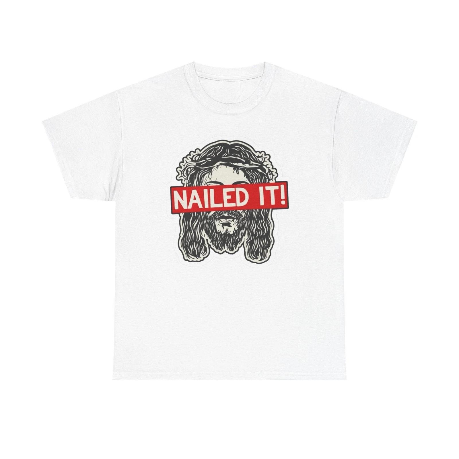 

Nailed It Funny Jesus Jokes Graphic T Shirt S-5XL NEW Unisex Heavy Cotton Tee 4XL