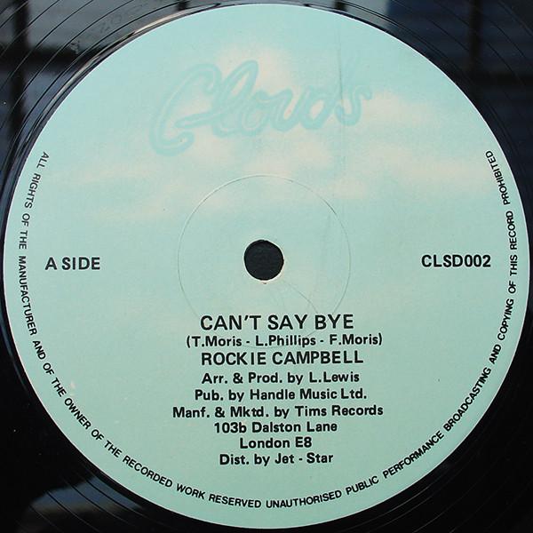 

12inch Record ROCKY CAMPBELL Cant Say Bye CLSD002 Clouds UK Reggae Ska Dub Used