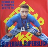 

12inch Record REDHEAD KINGPIN & THE FBI - Superbad, Superslick (One World Rem TENX286 10 1989 UK Rap & Hip-Hop/R&B Used
