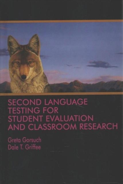The Second Language Testing for Student Evaluation and Classroom Research Book