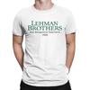 Casual Lehman Brothers Risk Management 2008 T-Shirts for Men Round Neck Cotton T Shirt Short Sleeve Tees Classic Merchandise
