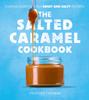 The The Salted Caramel Cookbook Book