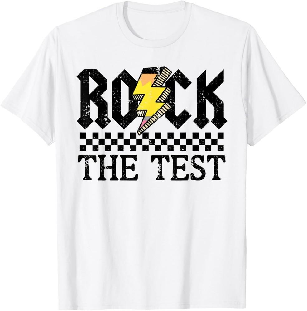 Rock The Test Testing Day Teacher Student Motivational T-Shirt Unisex T-Shirt XXL