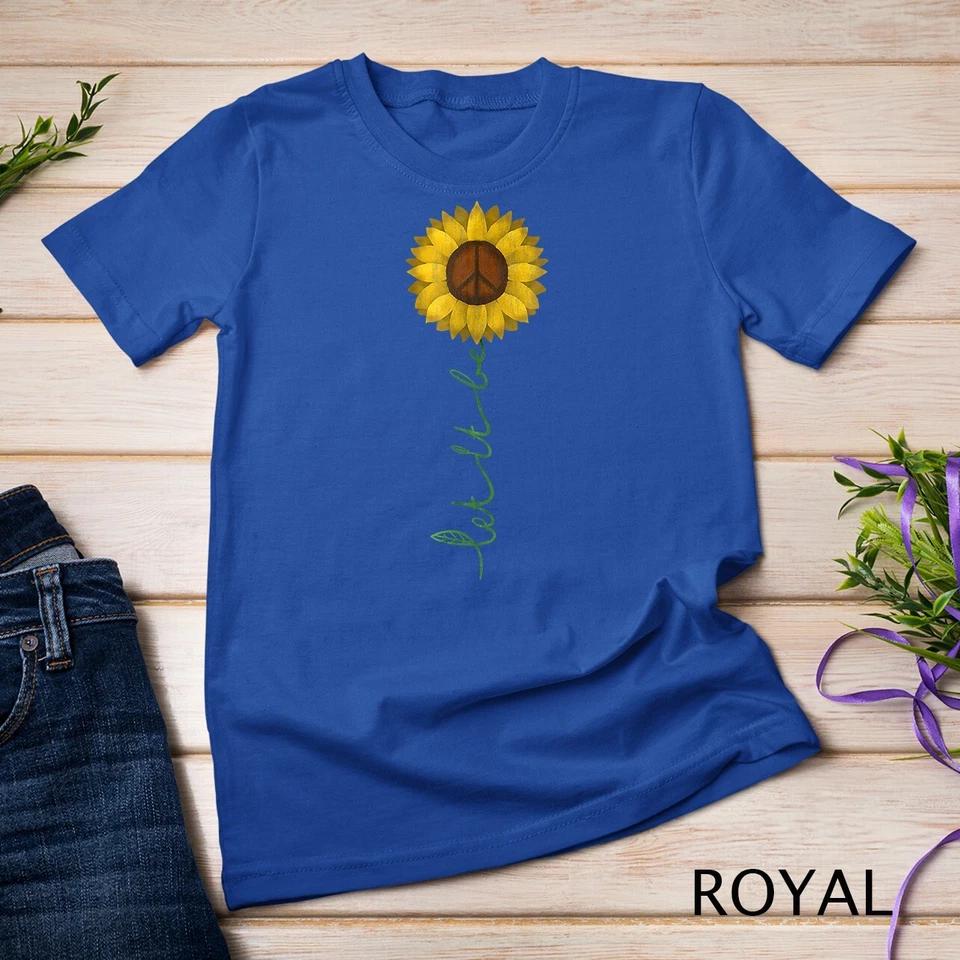 Let It Be - Peace Sign Sunflower Hippie Gypsy Soul T Shirt Unisex T-shirt 12 XL
