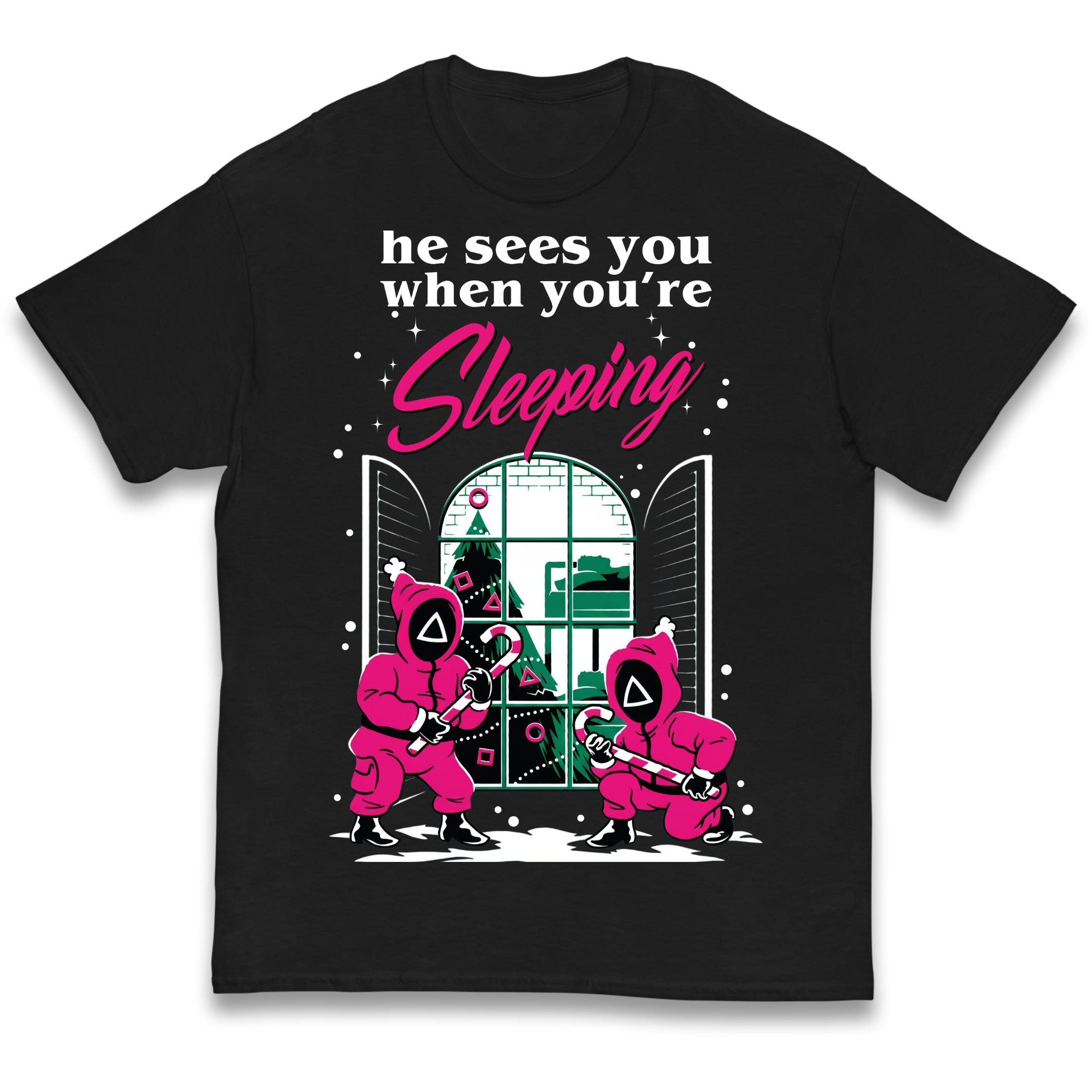 

Squid Games He sees you when your sleeping Christmas Kids T Shirt 160