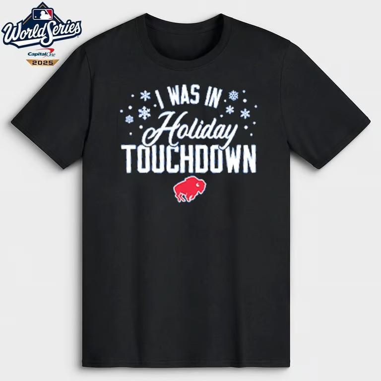I was In Holiday Touchdown Buffalo T-Shirt Unisex T-Shirt XXL