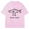 Weird Fish Meme Funny Print Tshirt Unisex Unisex Humor Fashion Personality T Shirts 100 Cotton Oversized Casual T Shirt Streetwear